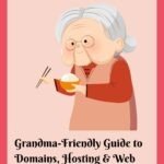 Grandma-Friendly Guide to Domains, Hosting & Web Development by ISEDevs Innovation Poster